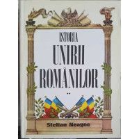 ISTORIA UNIRII ROMANILOR VOL.2 DE LA CUZA VODA INTEMEIETORUL LA FERDINAND I INTREGITORUL ISTORIA UNIRII ROMANILOR VOL.2 DE LA CUZA VODA INTEMEIETORUL LA FERDINAND I INTREGITORUL