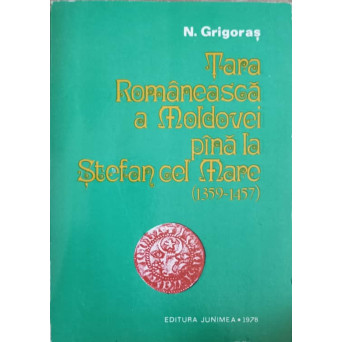 TARA ROMANEASCA A MOLDOVEI PANA LA STEFAN CEL MARE (1359-1457)