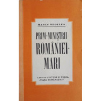 PRIM-MINISTRII ROMANIEI MARI PRIM-MINISTRII ROMANIEI MARI