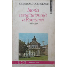 ISTORIA CONSTITUTIONALA A ROMANIEI 1859-1991