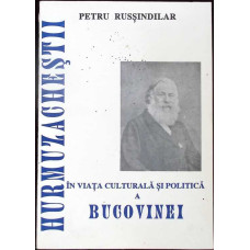 HURMUZACHESTII IN VIATA CULTURALA SI POLITICA A BUCOVINEI