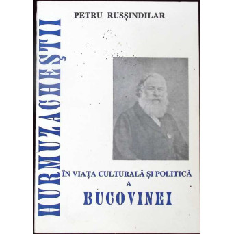 HURMUZACHESTII IN VIATA CULTURALA SI POLITICA A BUCOVINEI