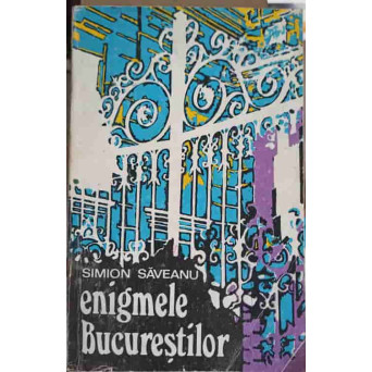 ENIGMELE BUCURESTILOR