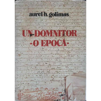 UN DOMNITOR, O EPOCA. VREMEA LUI MIRON BARNOVSCHI MOGHILA, VOIEVOD AL MOLDOVEI