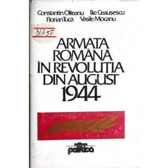 ARMATA ROMANA IN REVOLUTIA DIN AUGUST 1944