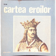 DIN CARTEA EROILOR
