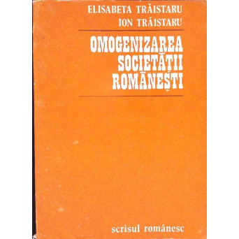 OMOGENIZAREA SOCIETATII ROMANESTI