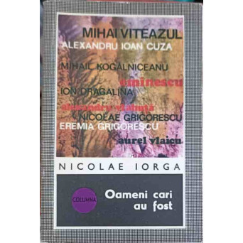 OAMENI CARI AU FOST