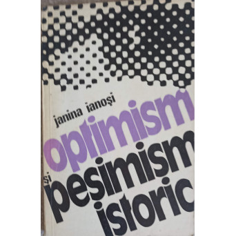 OPTIMISM SI PESIMISM ISTORIC