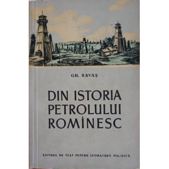 DIN ISTORIA PETROLULUI ROMANESC