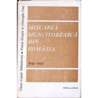 MISCAREA MUNCITOREASCA DIN ROMANIA 1916-1921