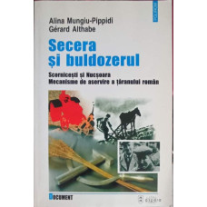 SECERA SI BULDOZERUL. SCORNICESTI SI NUCSOARA. MECANISME DE ASERVIRE A TARANULUI ROMAN