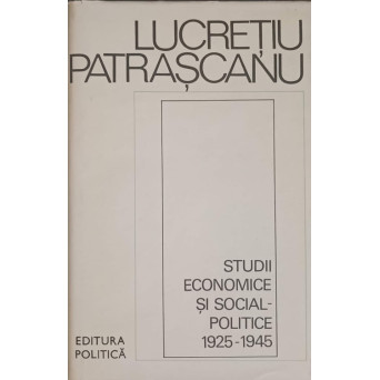 STUDII ECONOMICE SI SOCIAL-POLITICE 1925-1945