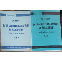 DE LA CONSTITUIREA NATIUNII LA MAREA UNIRE VOL.1-2 STUDII DE ISTORIE MODERNA DE LA CONSTITUIREA NATIUNII LA MAREA UNIRE VOL.1-2 STUDII DE ISTORIE MODERNA
