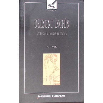 ORIZONT INCHIS. ISTORIOGRAFIA ROMANA SUB DICTATURA