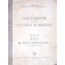DOCUMENTE PRIVIND ISTORIA ROMANIEI VEACUL XVI B. TARA ROMANEASCA VOL.III (1551-1570)