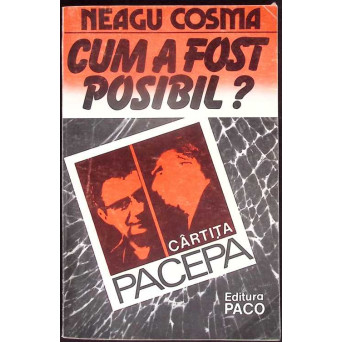 CUM A FOST POSIBIL? CARTITA PACEPA