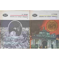 ISTORIA LUI MIHAI VITEAZUL VOL.1-2 ISTORIA LUI MIHAI VITEAZUL VOL.1-2