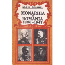 MONARHIA IN ROMANIA 1866-1947