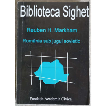 ROMANIA SUB JUGUL SOVIETIC
