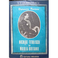 DIPLOMATIA ROMANIEI. NICOLAE TITULESCU SI MAREA BRITANIE DIPLOMATIA ROMANIEI. NICOLAE TITULESCU SI MAREA BRITANIE