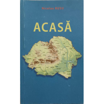 ACASA, PIESA ISTORICA IN DOUA ACTE
