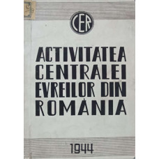 ACTIVITATEA CENTRALEI EVREILOR DIN ROMANIA