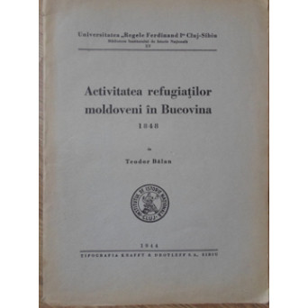 ACTIVITATEA REFUGIATILOR MOLDOVENI IN BUCOVINA 1848
