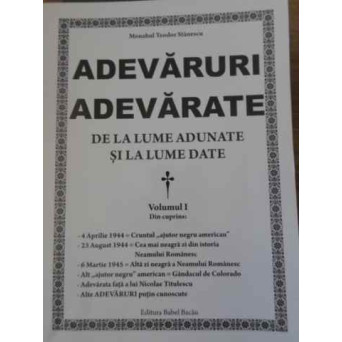 ADEVARURI ADEVARATE DE LA LUME ADUNATE SI LA LUME DATE VOL.1