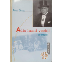 ADIO LUMII VECHI! MEMORII ADIO LUMII VECHI! MEMORII