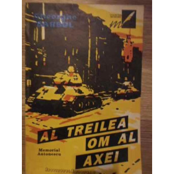 AL TREILEA OM AL AXEI. MEMORIAL ANTONESCU