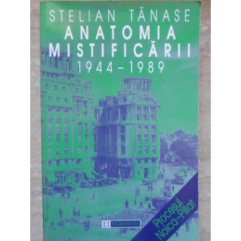 ANATOMIA MISTIFICARII 1944-1989