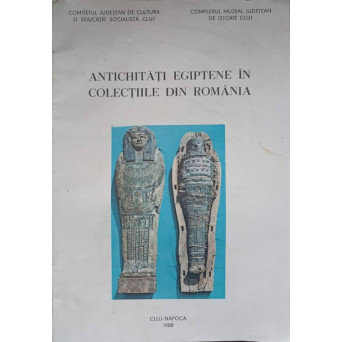 ANTICHITATI EGIPTENE IN COLECTIILE DIN ROMANIA