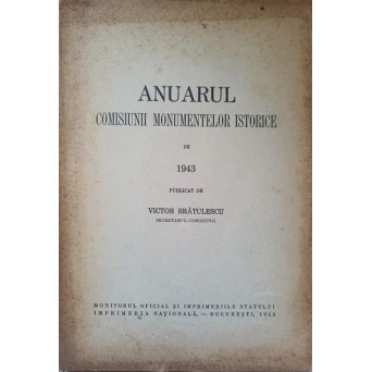 ANUARUL COMISIUNII MONUMENTELOR ISTORICE PE 1943
