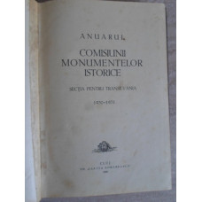 ANUARUL COMISIUNII MONUMENTELOR ISTORICE. SECTIA PENTRU TRANSILVANIA 1930-1931