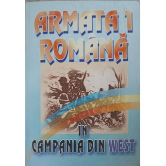 ARMATA 1 ROMANA IN CAMPANIA DIN WEST