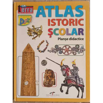 ATLAS ISTORIC SCOLAR. PLANSE DIDACTICE