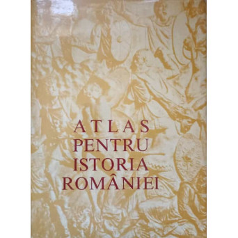 ATLAS PENTRU ISTORIA ROMANIEI