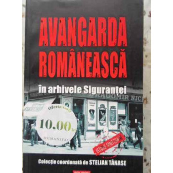 AVANGARDA ROMANEASCA IN ARHIVELE SIGURANTEI