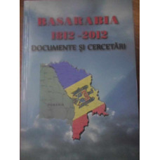 BASARABIA 1812-2012. DOCUMENTE SI CERCETARI