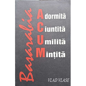 BASARABIA ADORMITA, CIUNTITA, UMILITA, MINTITA