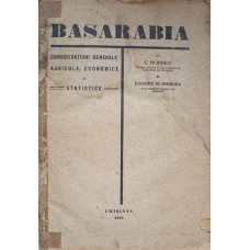 BASARABIA. CONSIDERATIUNI GENERALE, AGRICOLE, ECONOMICE SI STATISTICE