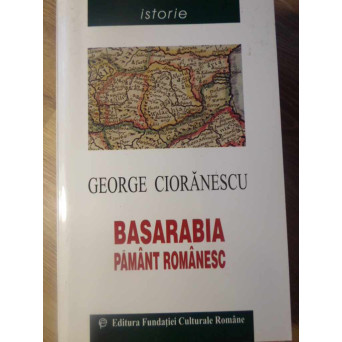 BASARABIA PAMANT ROMANESC