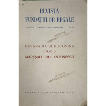 BASARABIA SI BUCOVINA. OMAGIU MARESALULUI I. ANTONESCU NR.472