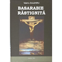 BASARABIE RASTIGNITA BASARABIE RASTIGNITA