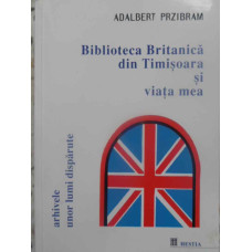 BIBLIOTECA BRITANICA DIN TIMISOARA SI VIATA MEA