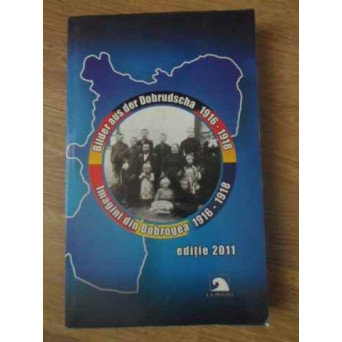 BILDER AUS DER DOBRUDSCHA 1916-1918. IMAGINI DIN DOBROGEA 1916-1918