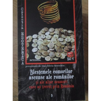 BLESTEMELE COMORILOR ASCUNSE ALE ROMANILOR SI ALE ALTOR NEAMURI CARE AU TRECUT PRIN ROMANIA
