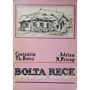 BOLTA RECE LA DOUA SECOLE DE EXISTENTA (1786-1986)