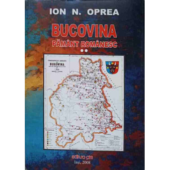 BUCOVINA PAMANT ROMANESC VOL.2 PRESA DIN ZONA RADAUTI-SIRET 1893-2008